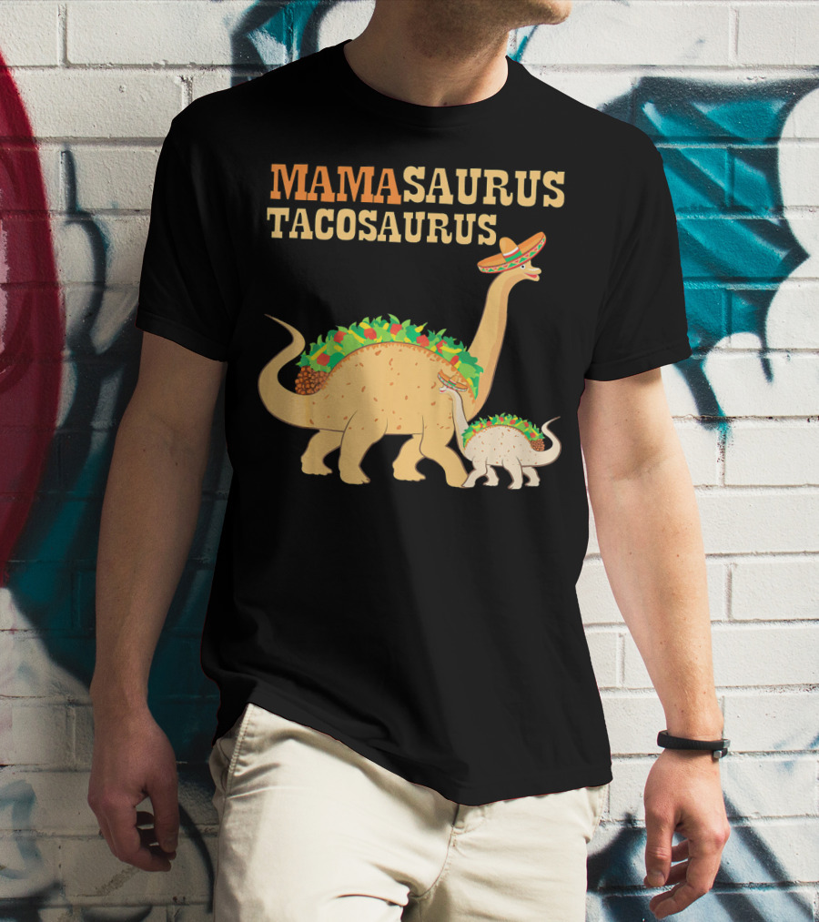 Mamasaurus Tacosaurus Dinosaur Family With Sombrero And Taco Decorations T-Shirt