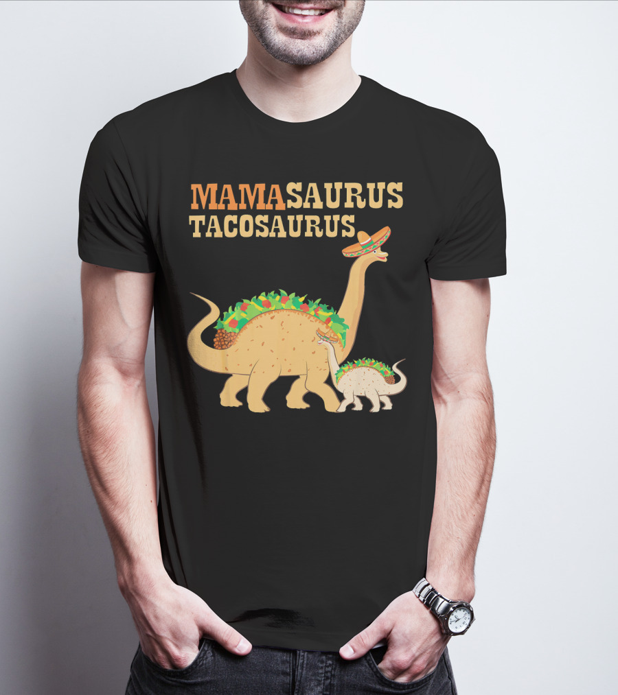 Mamasaurus Tacosaurus Dinosaur Family With Sombrero And Taco Decorations T-Shirt