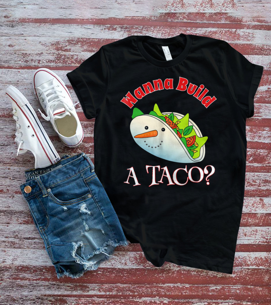 Wanna Build A Taco? Funny Christmas Snowman Taco T-Shirt