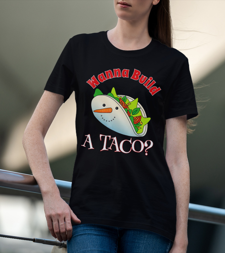 Wanna Build A Taco? Funny Christmas Snowman Taco T-Shirt