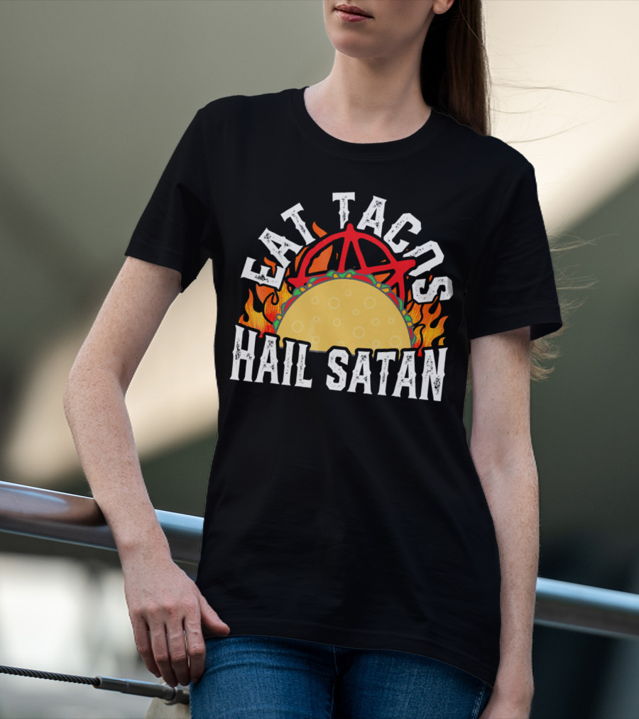 Eat Tacos Hail Satan Anarchy Symbol Flaming Taco T-Shirt