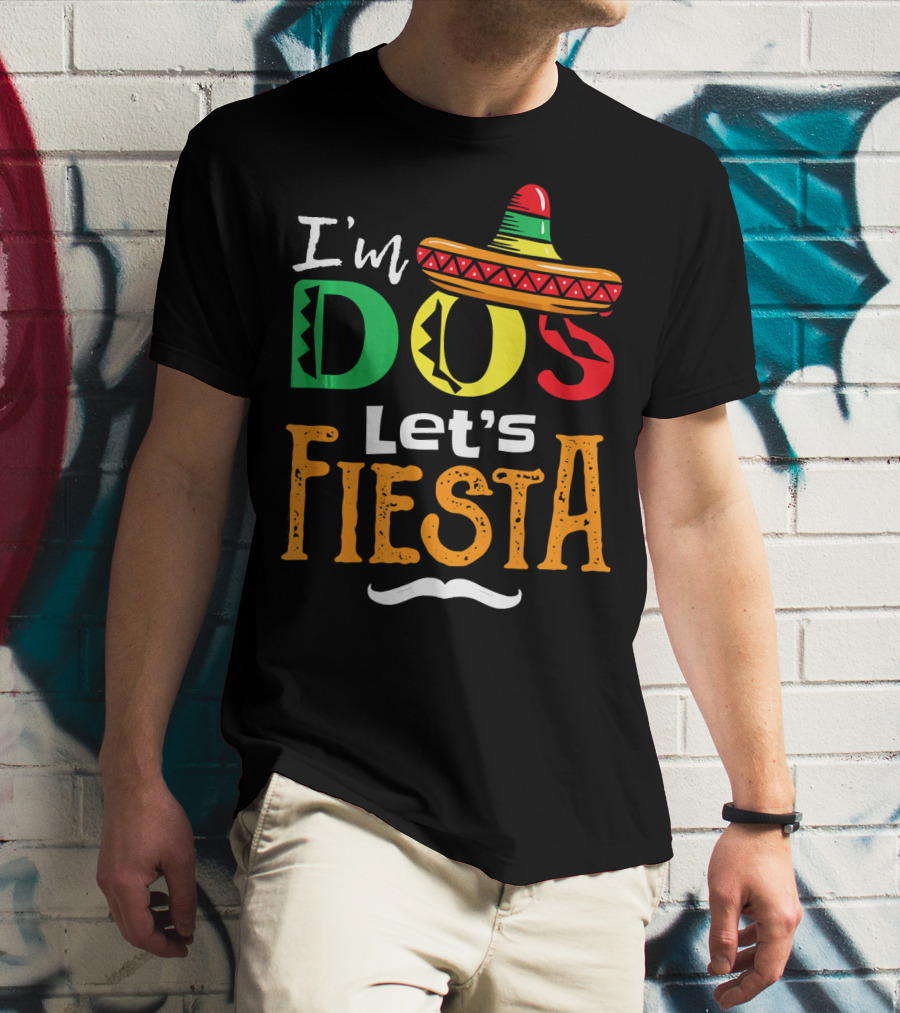 I'm Dos Let's Fiesta Sombrero Fun T-Shirt