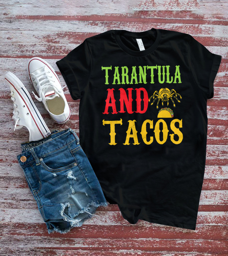 Tarantula And Tacos Pet Lovers Fun T-Shirt