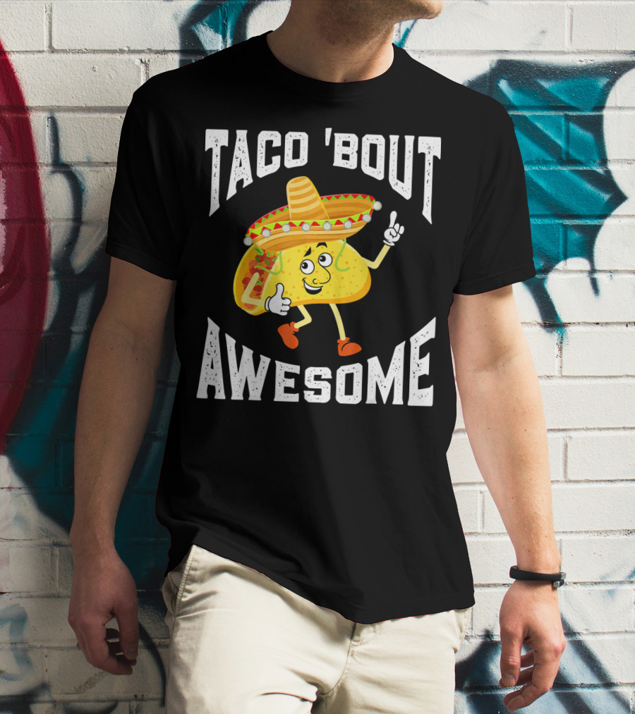 TACO 'Bout Awesome Mexican Taco Lover Sombrero Cartoon T-Shirt