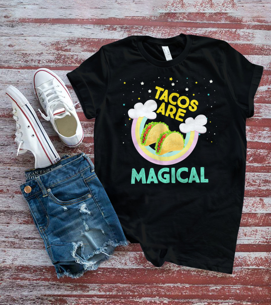 Magical Tacos Are Yummy Taco Lover Snack With Rainbow Clouds And Stars T-Shirt