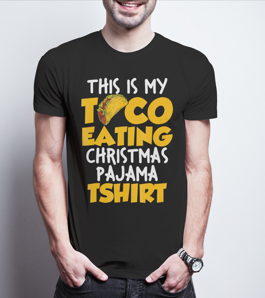 This Is My Taco Eating Christmas Pajama Tshirt T-Shirt