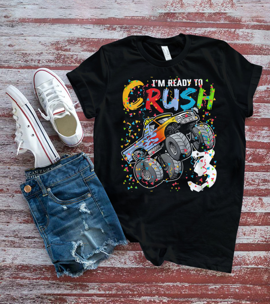 I'm Ready To Crush Colorful Monster Truck With Confetti And Ghostly Number 3 T-Shirt