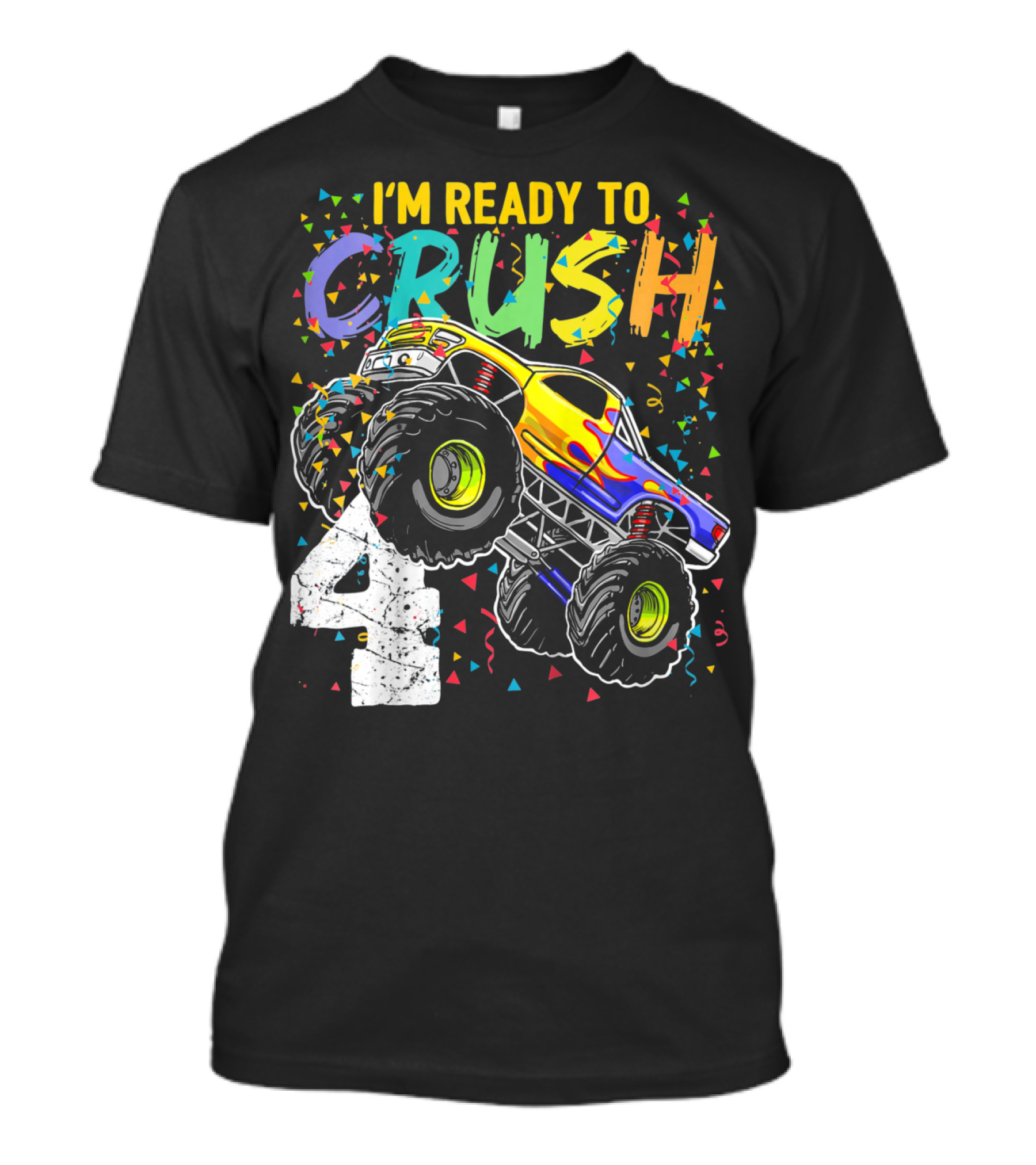 I'm Ready To Crush 4 Monster Truck Birthday Kids T-Shirt