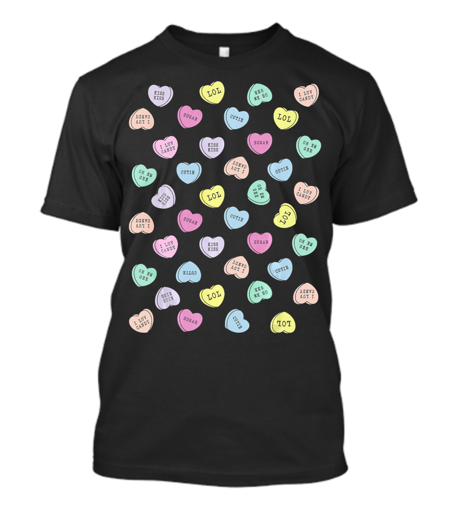 Valentines Day Candy Hearts Kiss Kiss I Luv Candy Text Oh Em Gee Funny Messages T-Shirt