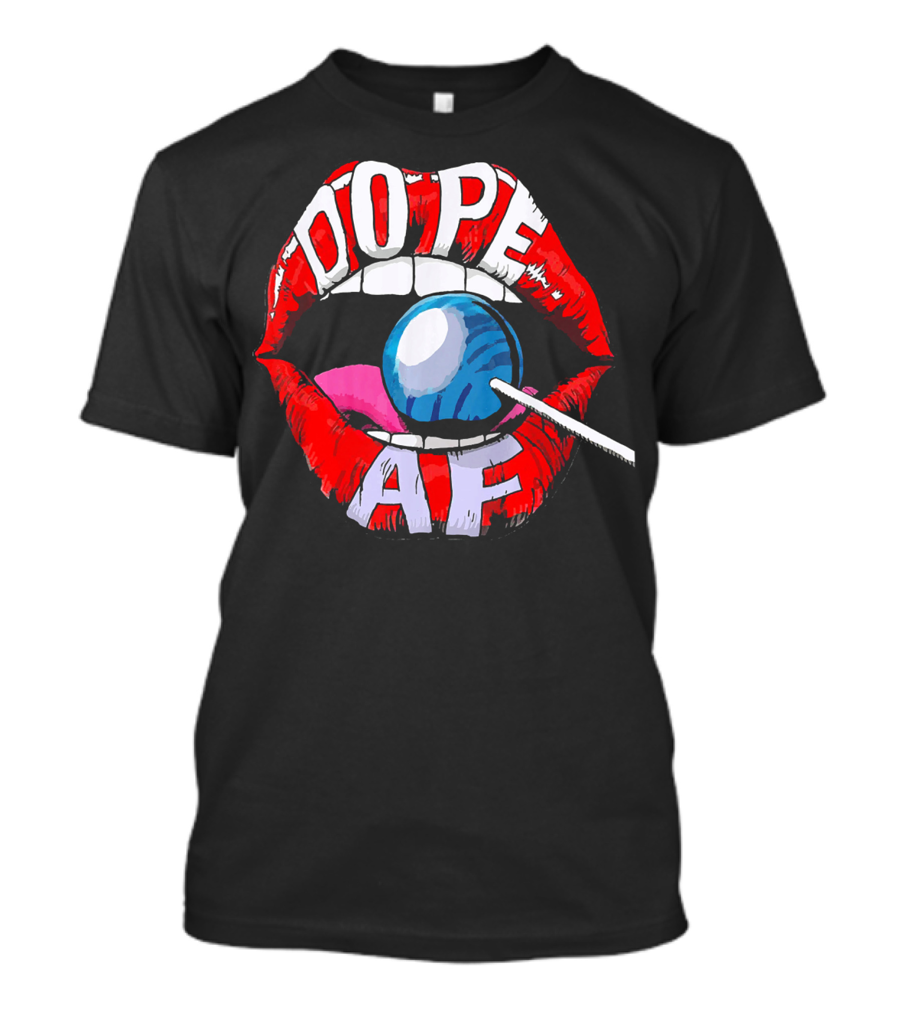 Dope AF Red Lips Teeth Lollipop T-Shirt
