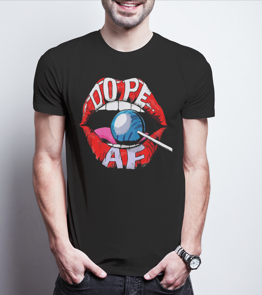 Dope AF Red Lips Teeth Lollipop T-Shirt