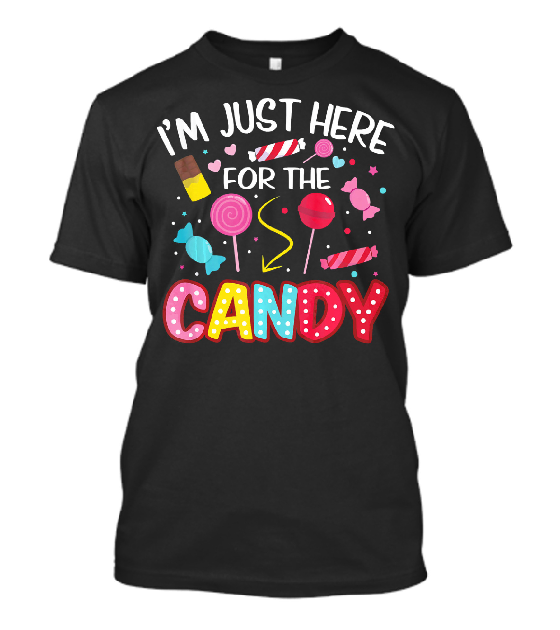 I'm Just Here For The Candy Lollipop Chocolate Halloween T-Shirt