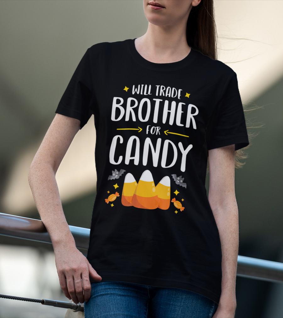 Will Trade Brother For Candy Halloween Sister Matching T-Shirt