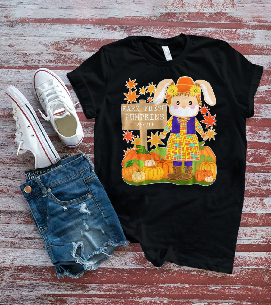 Farm Fresh Pumpkins 25c LB Cute Bunny Pumpkin Patch Farm Clothing T-Shirt