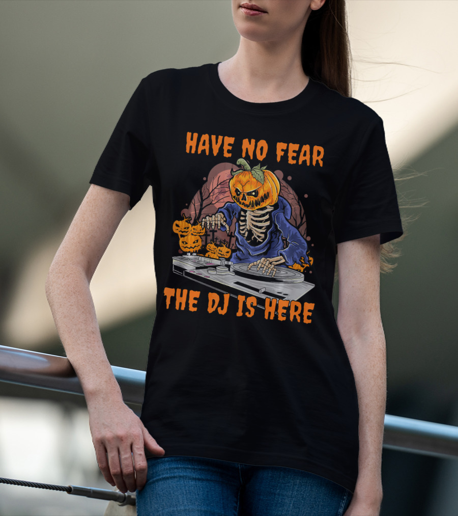 Have No Fear The DJ Is Here Pumpkin Skeleton DJing With Jack-o'-Lanterns T-Shirt