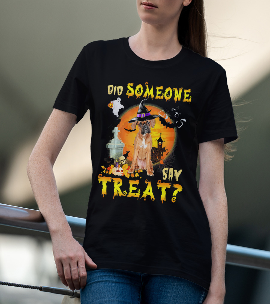 Did Someone Say Treat Boxer Halloween Ghosts Pumpkin Witch Hat T-Shirt