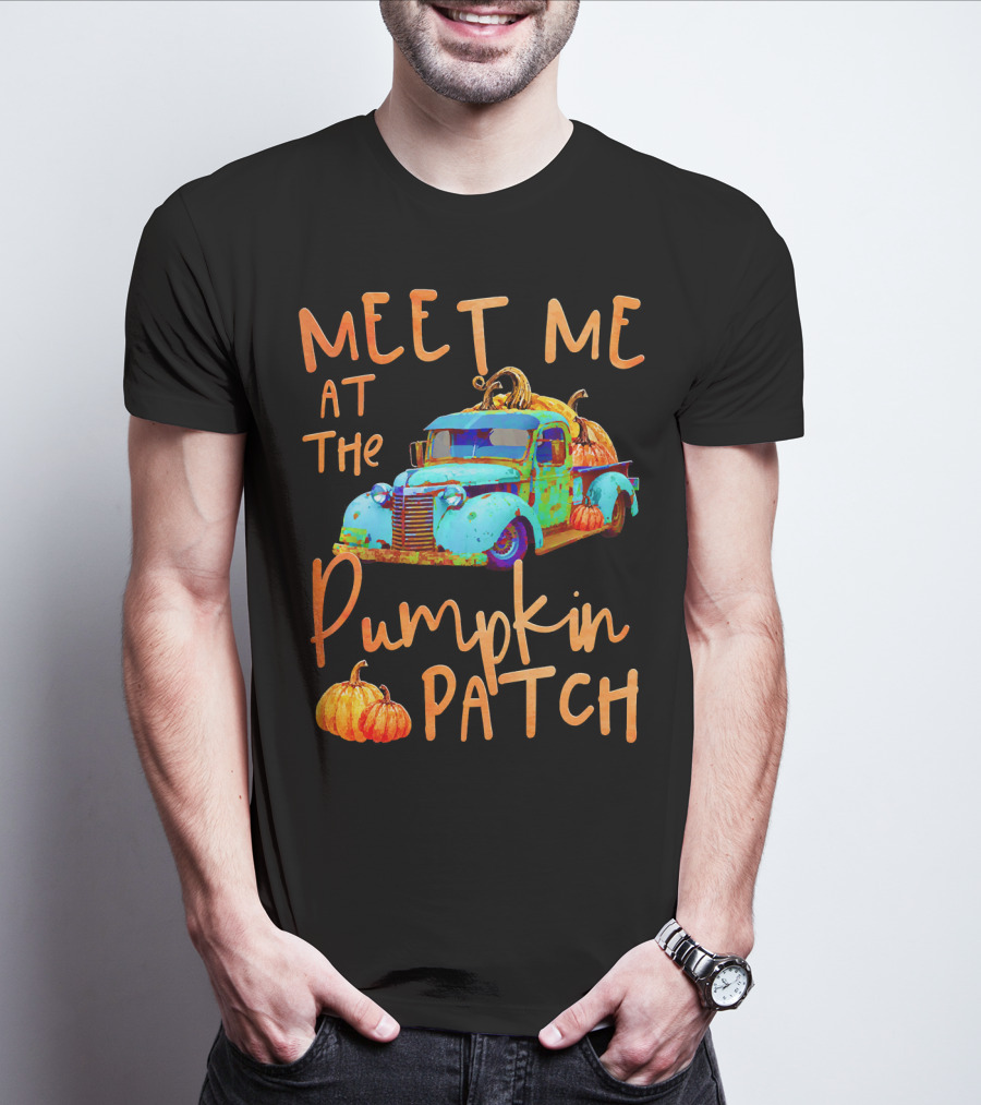 Meet Me At The Pumpkin Patch Pickup Truck With Pumpkins T-Shirt