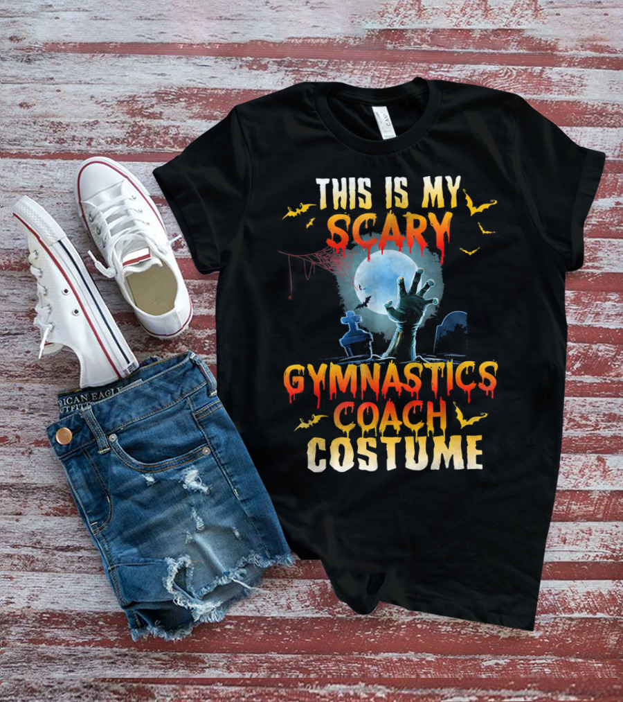 This Is My Scary Gymnastics Coach Costume Halloween Graveyard Hand Moon Bats T-Shirt