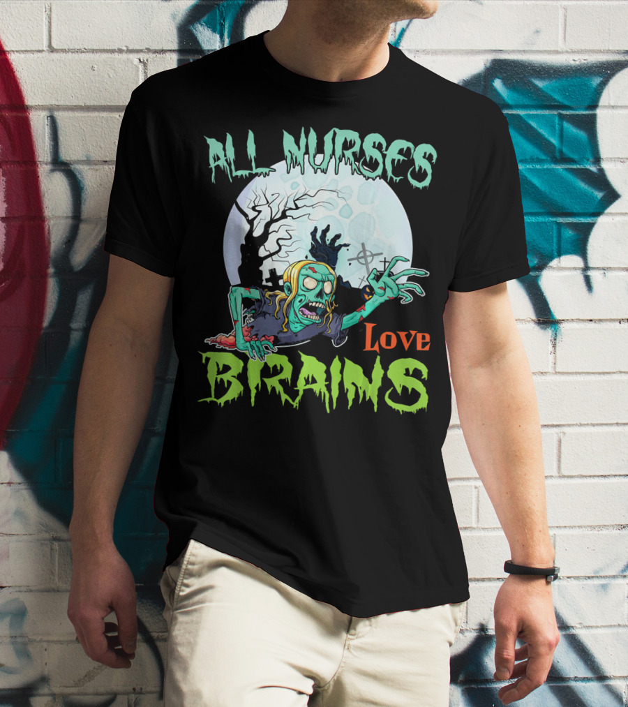 All Nurses Love Brains Zombie Hand Moon T-Shirt