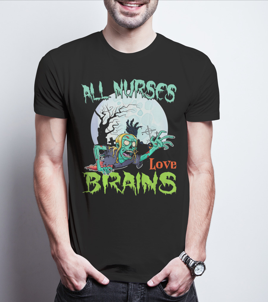 All Nurses Love Brains Zombie Hand Moon T-Shirt