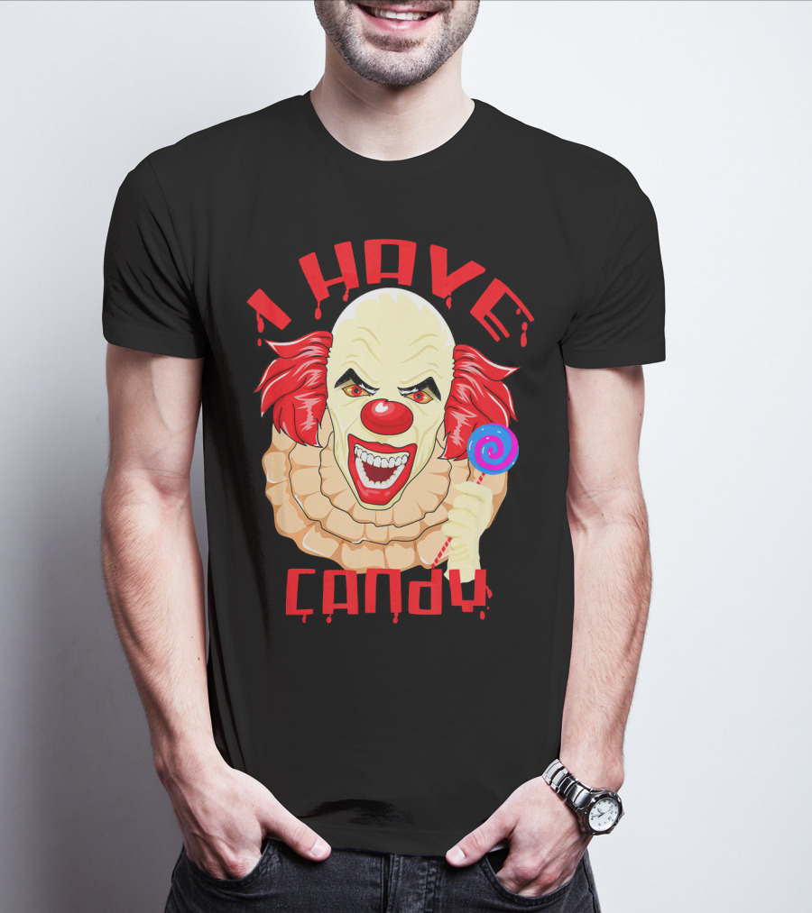 Scary Evil Halloween Clown I Have Candy T-Shirt