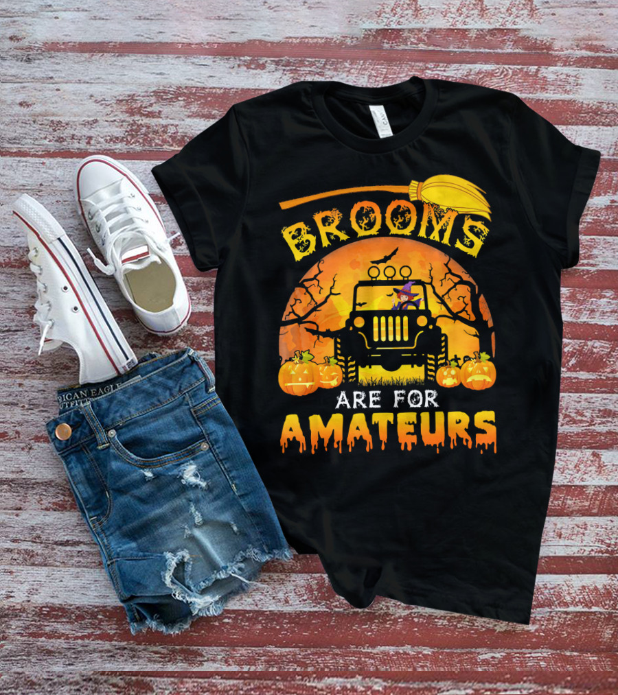 Halloween Brooms Are For Amateurs Jeep Witch Pumpkins Full Moon T-Shirt