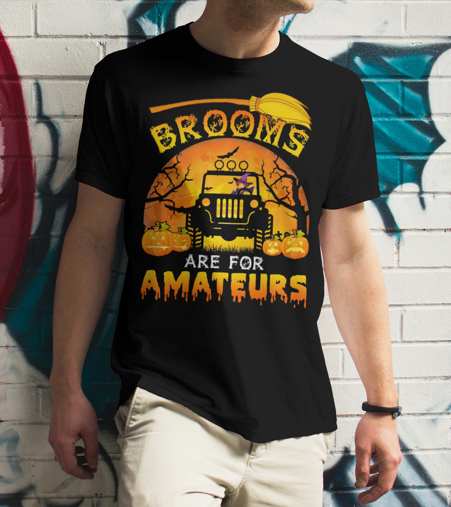 Halloween Brooms Are For Amateurs Jeep Witch Pumpkins Full Moon T-Shirt