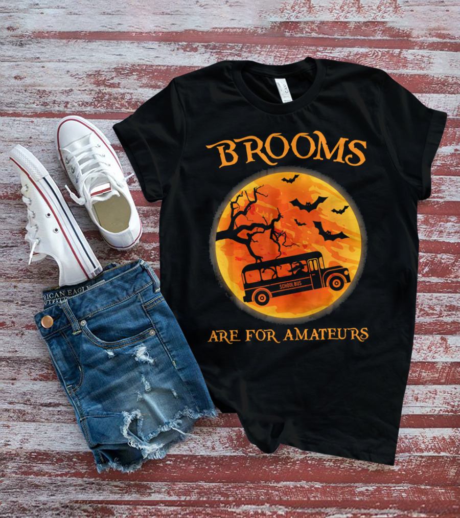 Brooms Are For Amateurs School Bus Halloween Scene T-Shirt