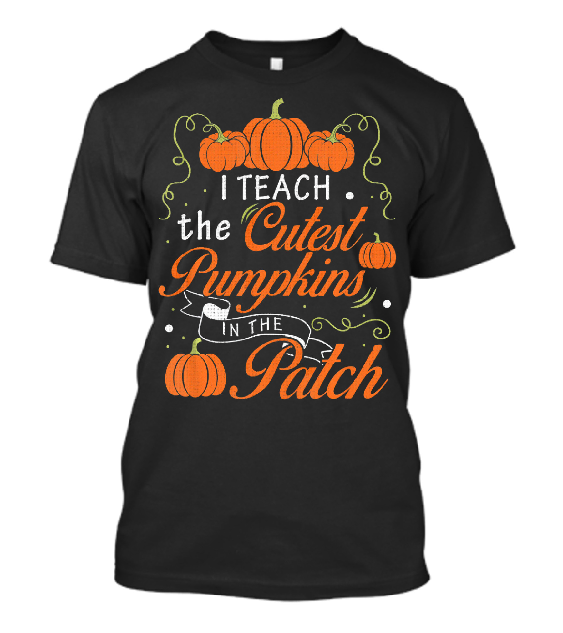I Teach The Cutest Pumpkins In The Patch Halloween Costume Teacher T-Shirt