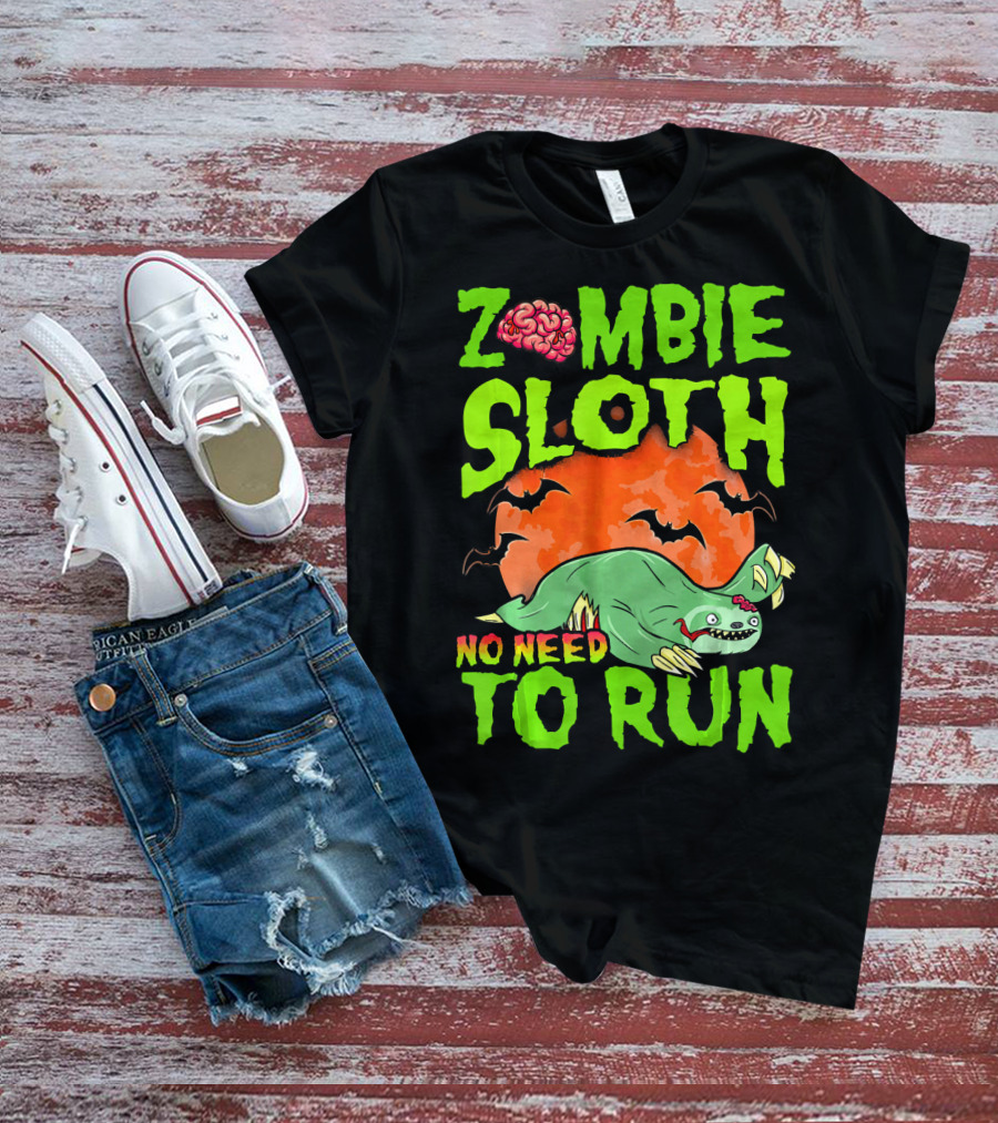 Zombie Sloth No Need To Run Halloween Brain Bats T-Shirt