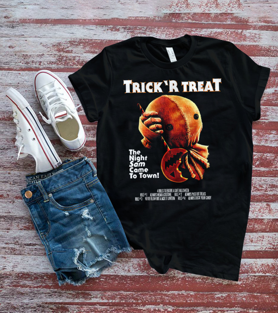 Trick R Treat The Night Sam Came To Town Halloween Rules T-Shirt