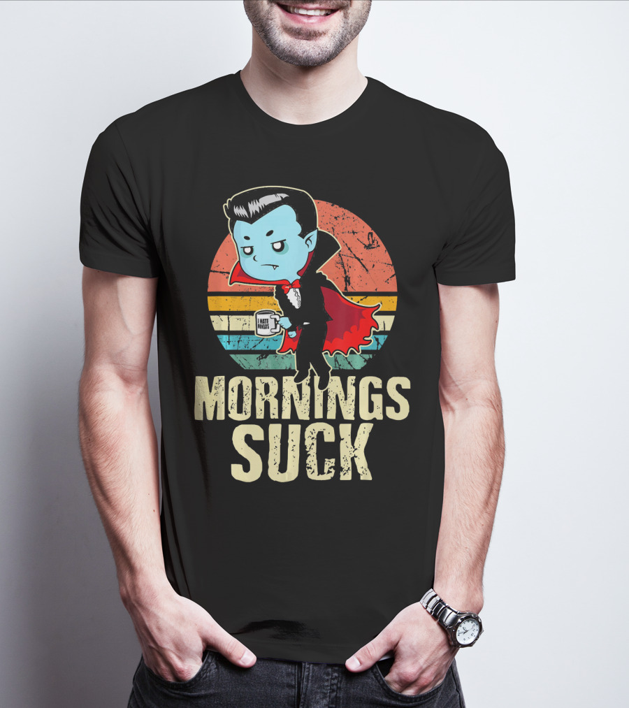 Mornings Suck Cute Funny Vampire With I Hate Mornings Coffee Cup T-Shirt