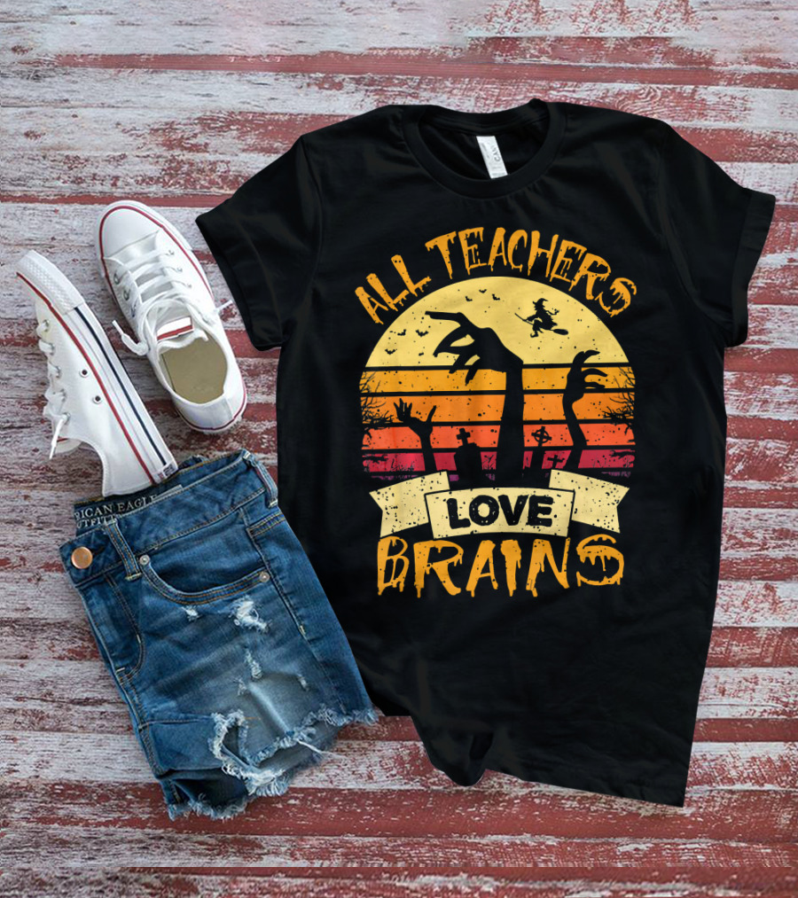 All Teachers Love Brains Zombie Halloween Sunset T-Shirt
