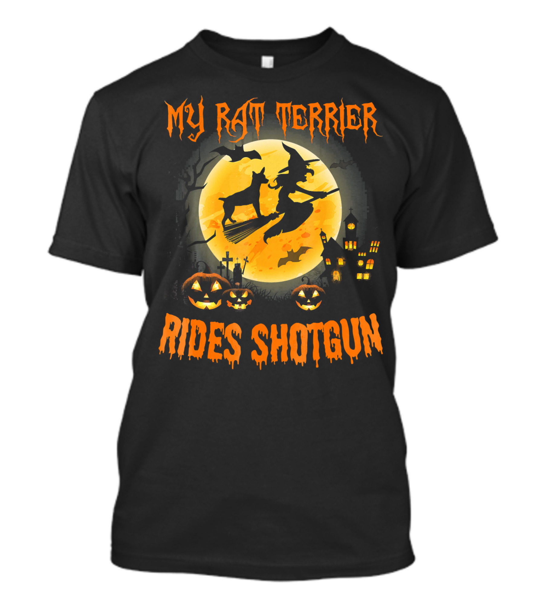 My RAT TERRIER Rides Shotgun Halloween Witch Broomstick Silhouette Moon Pumpkins T-Shirt