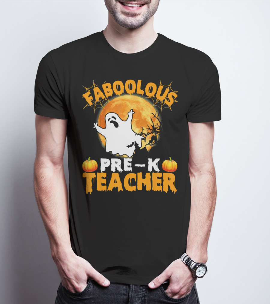 Faboolous Pre K Teacher Moon Ghost Pumpkin Halloween T-Shirt