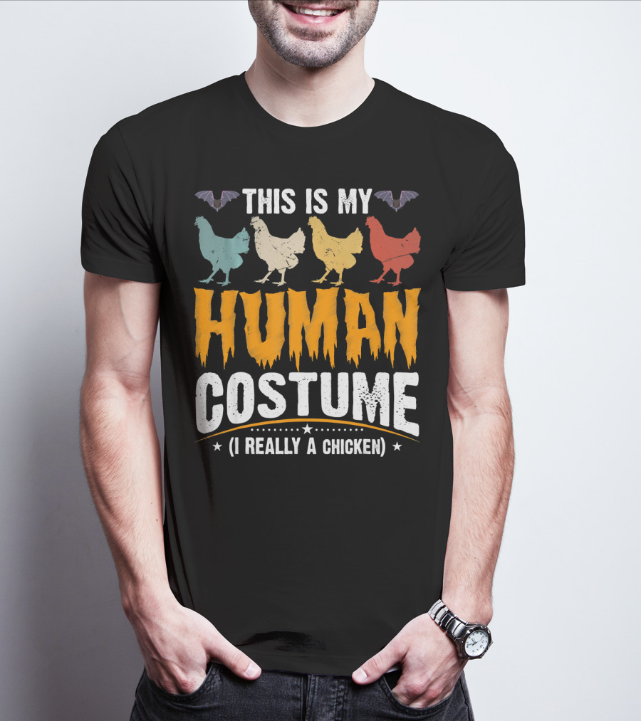 This Is My Human Costume I'm Really A Chicken Halloween Shirt Bats Colorful Chickens T-Shirt