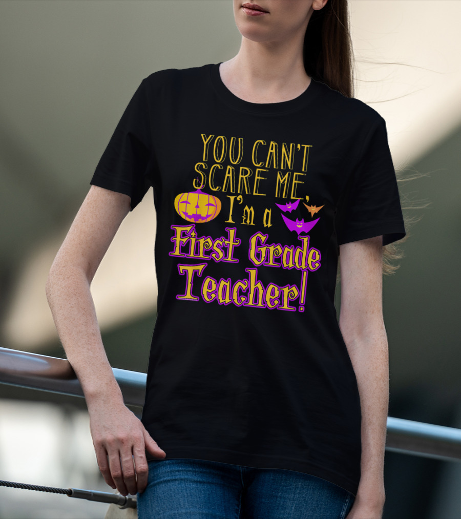 You Can't Scare Me I'm A First Grade Teacher Halloween Bats Pumpkin T-Shirt