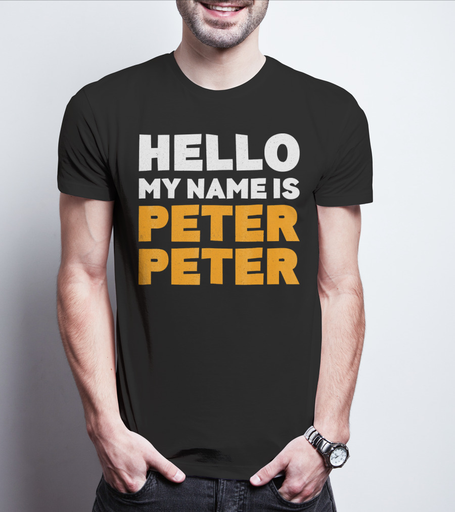 Hello My Name Is Peter Peter Tag Style Typography T-Shirt