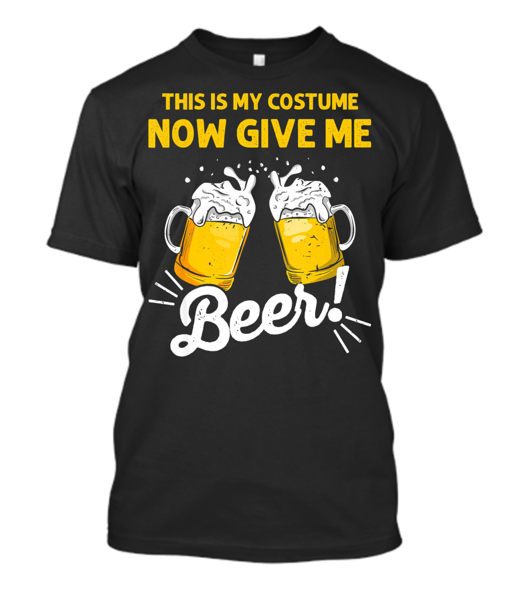 This Is My Costume Now Give Me Beer With Frothy Mugs T-Shirt