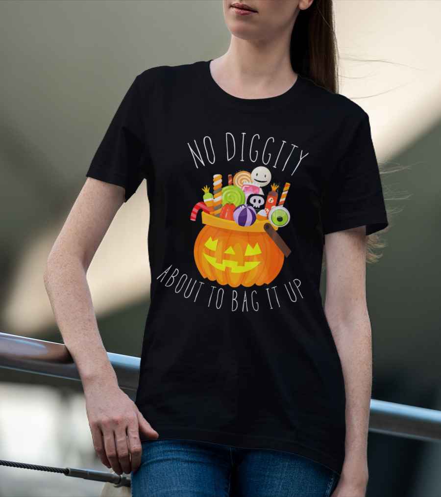 No Diggity About To Bag It Up Trick Treat Halloween Pumpkin Candy T-Shirt