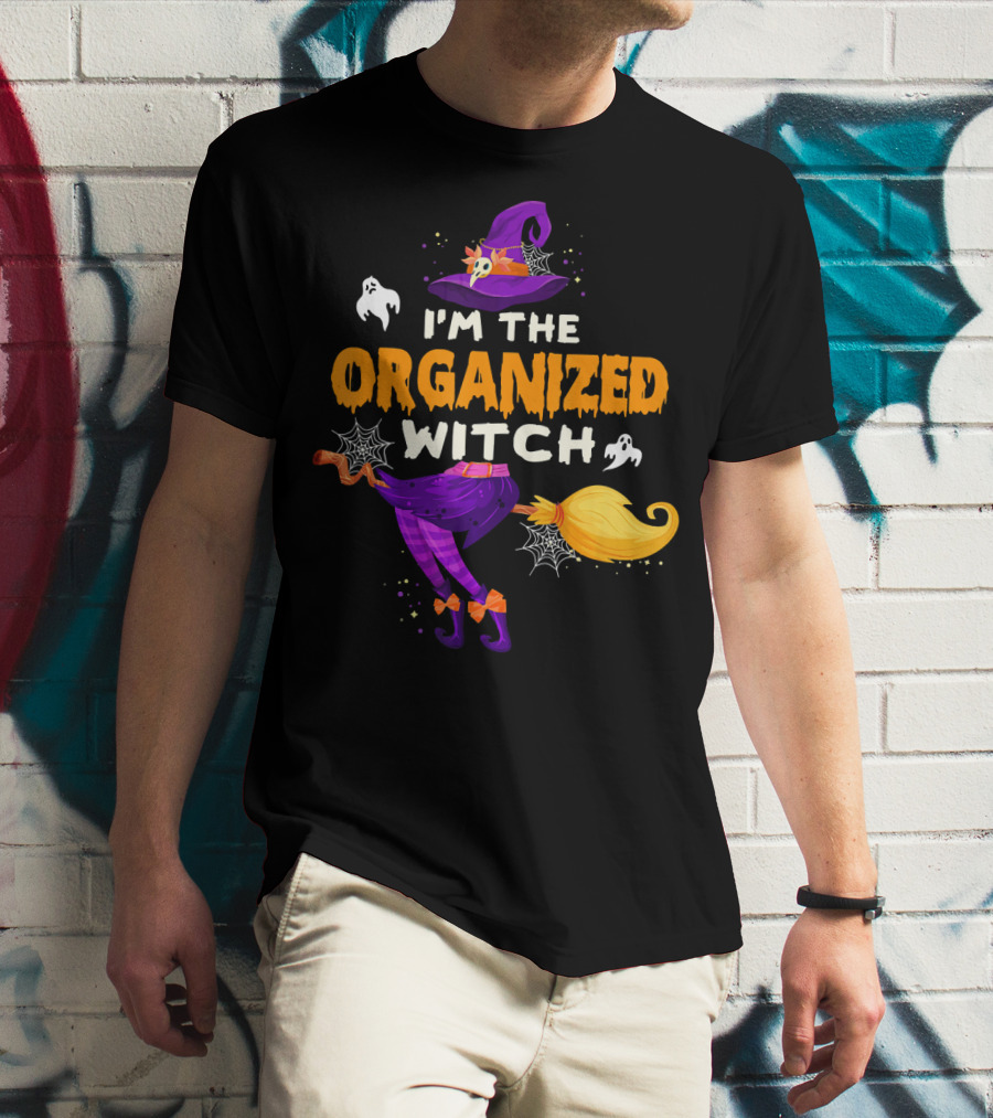 I'm The Organized Witch Broomstick And Ghosts With Spider Webs Halloween Fun T-Shirt