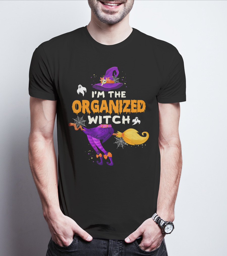 I'm The Organized Witch Broomstick And Ghosts With Spider Webs Halloween Fun T-Shirt