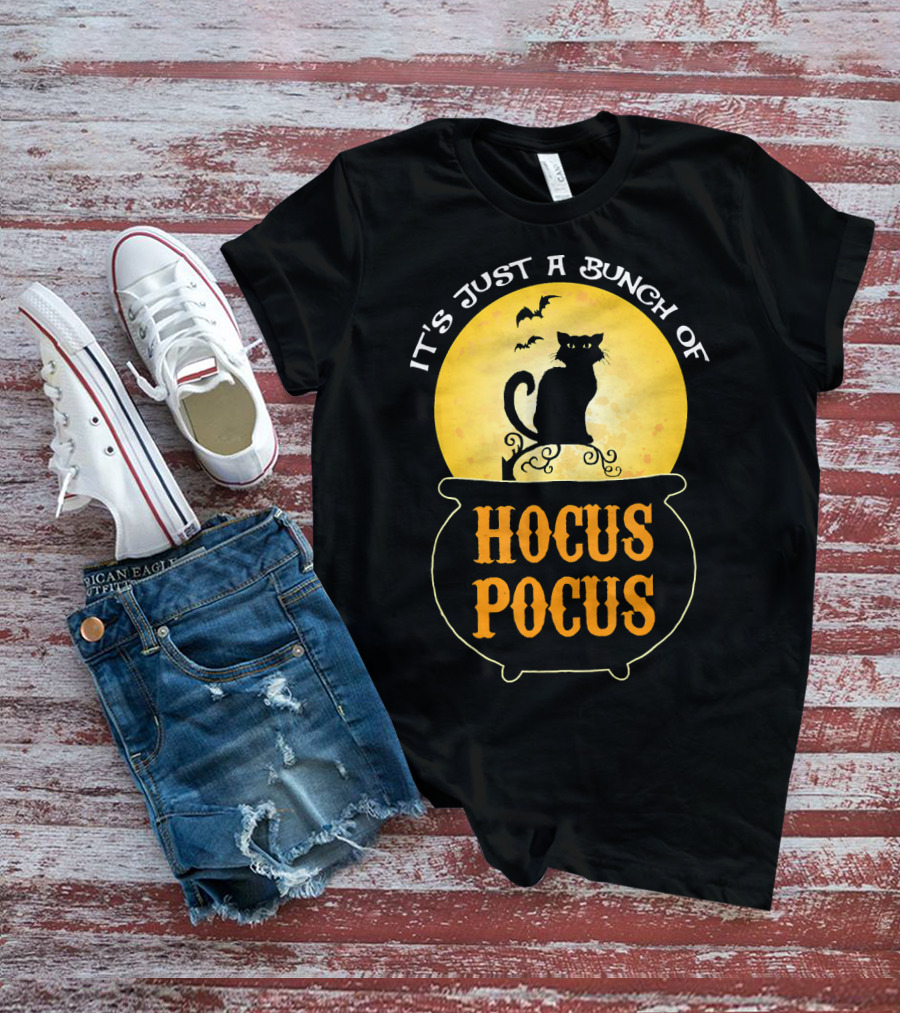 It's Just A Bunch Of Hocus Pocus Halloween Black Cat Cauldron Moon Bats T-Shirt