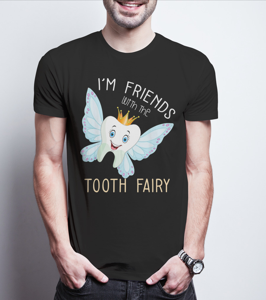 I'm Friends With The Tooth Fairy Halloween Costume T-Shirt