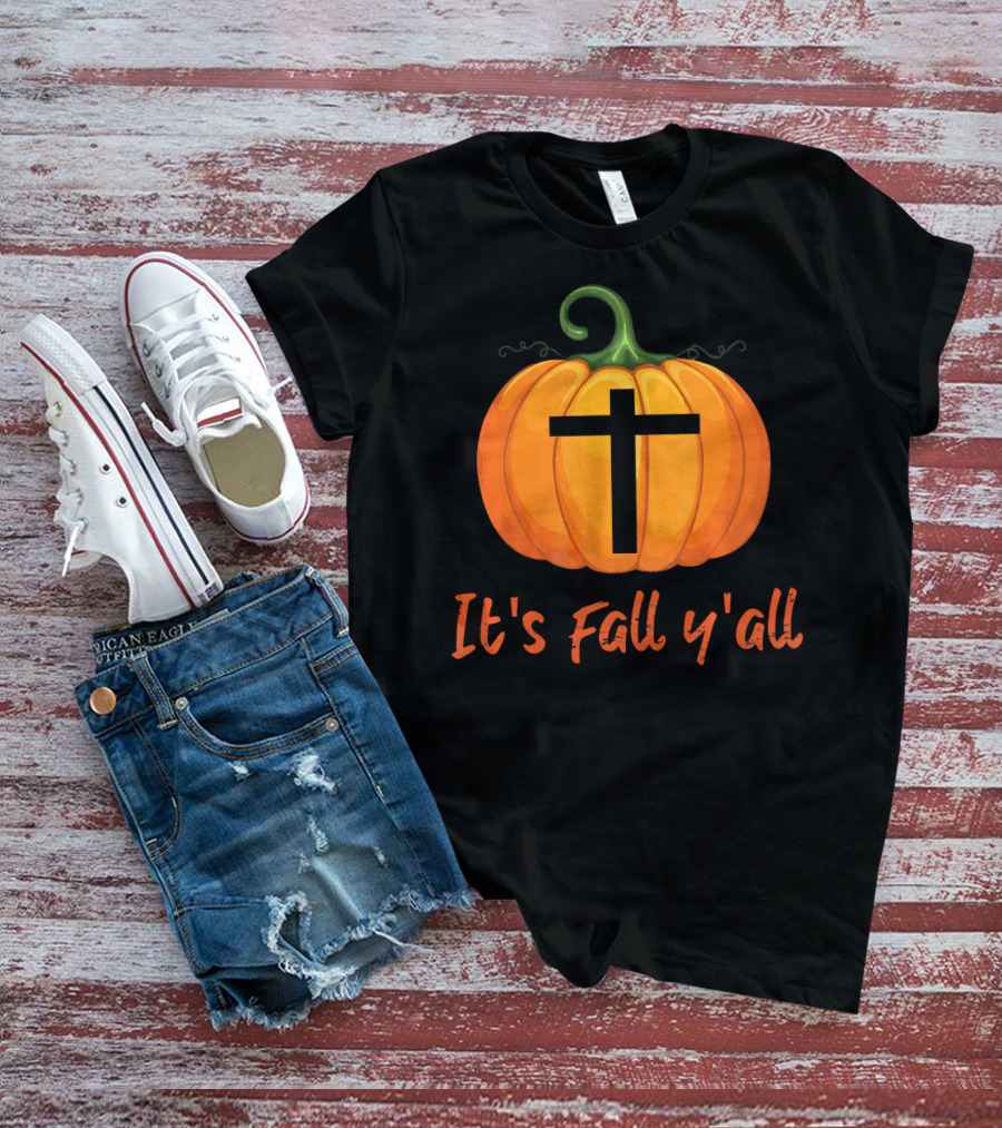 Christian Cross Pumpkin It's Fall Y'all T-Shirt