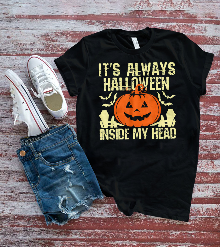 It's Always Halloween Inside My Head Pumpkin T-Shirt