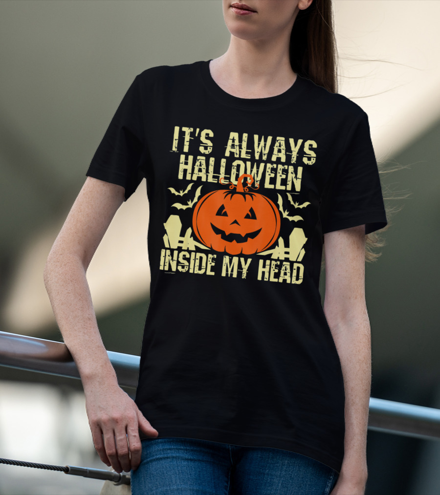 It's Always Halloween Inside My Head Pumpkin T-Shirt