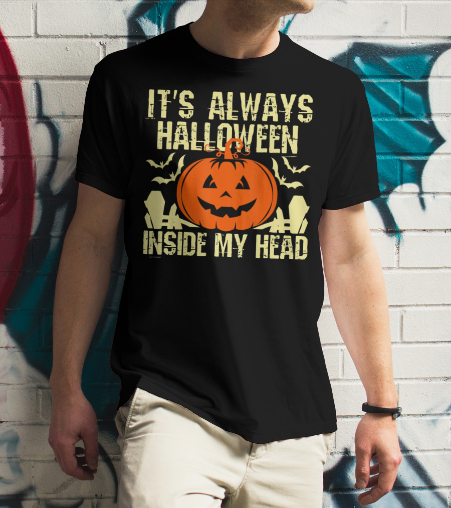 It's Always Halloween Inside My Head Pumpkin T-Shirt