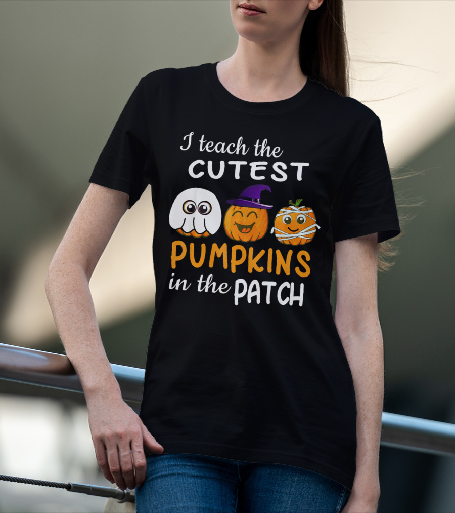 I Teach The Cutest Pumpkins In The Patch Ghost Witch Mummy T-Shirt