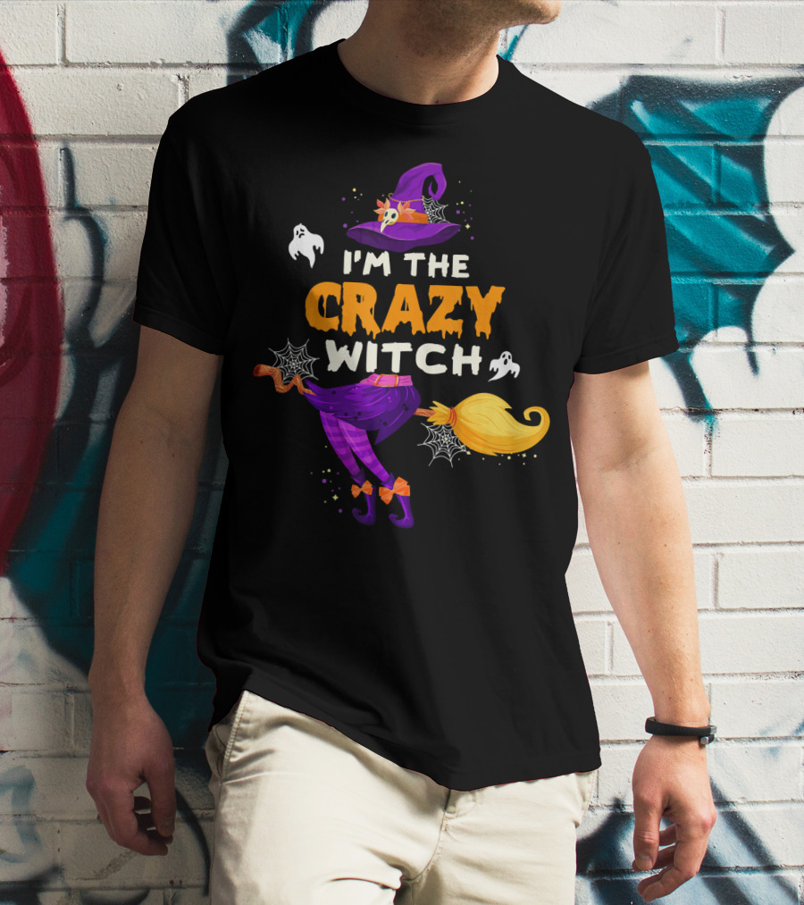 I'm The Crazy Witch Halloween Ghosts Hat Broom Spiders T-Shirt